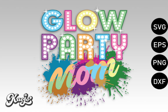 Download Glow Party Mom, Let's Glow Crazy - Art Collection