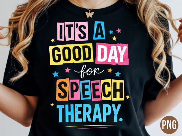 Download Good Day for Speech Therapy Shirt PNG - Premium Resources