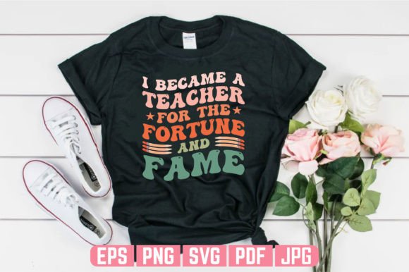 Download Fortune Fame Teachers Day T-shirt Design - Fame Collection